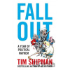 Fall Out - Tim Shipman Fall Out - Tim Shipman
