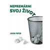 Nepremárni svoj život Nepremárni svoj život