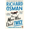 The Man Who Died Twice - Richard Osman The Man Who Died Twice - Richard Osman