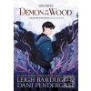Demon in the Wood (Leigh Bardugo) Demon in the Wood (Leigh Bardugo)