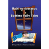 Bajki Na Dobranoc. Bedtime Fairy Tales. Bilingual Book in Polish and English: Dual Language Stories (Polish and English Edition) Bajki Na Dobranoc. Bedtime Fairy Tales. Bilingual Book in Polish and English: Dual Language Stories (Polish and English Edition)