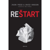 Reštart - Jason Fried, David Heinemeier Hansson Reštart - Jason Fried, David Heinemeier Hansson