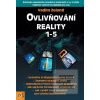 Ovlivňování reality 1-5 (Vadim Zeland) Ovlivňování reality 1-5 (Vadim Zeland)