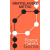 Bratislavské metro - Ferenc Czinki Bratislavské metro - Ferenc Czinki