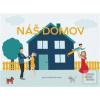 Náš domov (Michaela Ondřejka Menoušková) Náš domov (Michaela Ondřejka Menoušková)