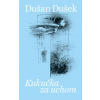 Kukučka za uchom - Dušan Dušek Kukučka za uchom - Dušan Dušek