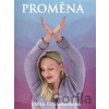 Proměna - Pavla Rožumberská Proměna - Pavla Rožumberská