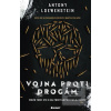 Vojna proti drogám (Antony Loewenstein) Vojna proti drogám (Antony Loewenstein)