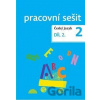 Český jazyk 2 pracovní sešit Díl 2. - Dagmar Chroboková, Kristýna Tučková, Zdeněk Topil Český jazyk 2 pracovní sešit Díl 2. - Dagmar Chroboková, Kristýna Tučková, Zdeněk Topil