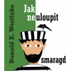 Jak neuloupit smaragd Jak neuloupit smaragd