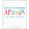 Matematika Spolu to zvládneme (Carol Vordermanová)(Brožovaná) Matematika Spolu to zvládneme (Carol Vordermanová)(Brožovaná)