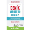 E-kniha Deník Whole30 - Melissa Hartwig E-kniha Deník Whole30 - Melissa Hartwig