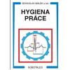Hygiena práce - Bohuslav Málek a kol Hygiena práce - Bohuslav Málek a kol