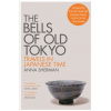 The Bells of Old Tokyo The Bells of Old Tokyo