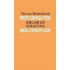 Zrcadlo Serafína - Brdečková Tereza Zrcadlo Serafína - Brdečková Tereza