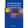The Ultimate Guide for Laser and IPL in the Aesthetic Field (Kamal Alhallak,Adel Abdulhafid,Salem Tomi,Dima Omran)(Brožovaná) The Ultimate Guide for Laser and IPL in the Aesthetic Field (Kamal Alhallak,Adel Abdulhafid,Salem Tomi,Dima Omran)(Brožovaná)