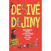 Desivé dejiny Choroby Skaza Smrť - Clive Gifford Desivé dejiny Choroby Skaza Smrť - Clive Gifford