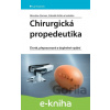 E-kniha Chirurgická propedeutika - Miroslav Zeman, Zdeněk Krška, kolektiv E-kniha Chirurgická propedeutika - Miroslav Zeman, Zdeněk Krška, kolektiv