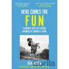 Here Comes the Fun - Ben Aitken Here Comes the Fun - Ben Aitken