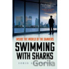 Swimming with Sharks - Joris Luyendijk Swimming with Sharks - Joris Luyendijk