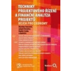 Techniky projektového řízení a finanční analýza projektů - Kolektív Techniky projektového řízení a finanční analýza projektů - Kolektív