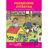 Poznáváme zvířátka - Hravý přírodopis pro předškoláky A4 Poznáváme zvířátka - Hravý přírodopis pro předškoláky A4