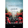 Růžová zahrada - Tracy Reesová Růžová zahrada - Tracy Reesová