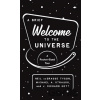A Brief Welcome to the Universe - J. Richard, III Gott, Neil deGrasse Tyson, Michael A. Strauss A Brief Welcome to the Universe - J. Richard, III Gott, Neil deGrasse Tyson, Michael A. Strauss