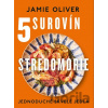 5 surovín: Stredomorie - Jamie Oliver 5 surovín: Stredomorie - Jamie Oliver