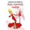 Kdo nehřeší, nežije - Marcela Mlynářová Kdo nehřeší, nežije - Marcela Mlynářová