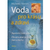 Voda pro krásu a zdraví - Merten Michaela Voda pro krásu a zdraví - Merten Michaela