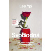 Svobodná Jak jsem dospívala na konci dějin - Lea Ypi Svobodná Jak jsem dospívala na konci dějin - Lea Ypi