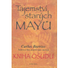 Tajemství starých Mayů - Kniha osudu - Carlos Barrios Tajemství starých Mayů - Kniha osudu - Carlos Barrios