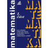 Matematika pro SOŠ a studijní obory SOU - 1.část Matematika pro SOŠ a studijní obory SOU - 1.část
