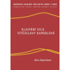 Klavírní dílo Vítězslavy Kaprálové - Rajnohová Alice Klavírní dílo Vítězslavy Kaprálové - Rajnohová Alice