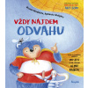 Vždy nájdem odvahu Vždy nájdem odvahu