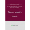 Zákon o bankách - Petr Liška, Karel Dřevínek, Štefan Elek Zákon o bankách - Petr Liška, Karel Dřevínek, Štefan Elek