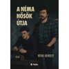 A néma hősök útja A néma hősök útja