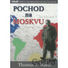 Pochod na Moskvu - Thomas J. Ward Pochod na Moskvu - Thomas J. Ward