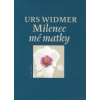 Milenec mé matky (Urs Widmer) Milenec mé matky (Urs Widmer)