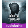 Dedictvi templaru - Vlastimil Vondruska - čte Miroslav Černý, Marie Štipkova Dedictvi templaru - Vlastimil Vondruska - čte Miroslav Černý, Marie Štipkova
