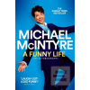 A Funny Life (Michael McIntyre) A Funny Life (Michael McIntyre)