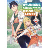 My Unique Skill Makes Me Op Even At Level 1 Vol 1 (light Novel) My Unique Skill Makes Me Op Even At Level 1 Vol 1 (light Novel)