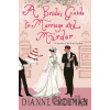 A Bride's Guide to Marriage and Murder - Dianne Freeman A Bride's Guide to Marriage and Murder - Dianne Freeman