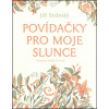 Povídačky pro moje slunce - Jiří Stránský Povídačky pro moje slunce - Jiří Stránský