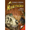 Klub Tygrů - Hřbitov dinosaurů (Thomas Brezina) Klub Tygrů - Hřbitov dinosaurů (Thomas Brezina)