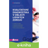 E-kniha Kvalitativní diagnostika v oblasti lidských zdrojů - Jan Gruber, Hana Kyrianová, Alexandra Fonville E-kniha Kvalitativní diagnostika v oblasti lidských zdrojů - Jan Gruber, Hana Kyrianová, Alexandra Fonville