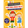 Tvorivé aktivity - Hola, hola, škola volá Tvorivé aktivity - Hola, hola, škola volá