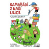 Kamarádi z naší ulice - Markéta Bolfová, Lukáš Fibrich Kamarádi z naší ulice - Markéta Bolfová, Lukáš Fibrich