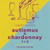Autismus & Chardonnay 1+2 Autismus & Chardonnay 1+2
